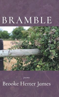 Brooke Herter James - Bramble, Inbunden