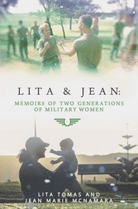 bokomslag Lita & Jean: Memoirs of Two Generations of Military Women