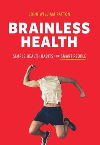 bokomslag Brainless Health