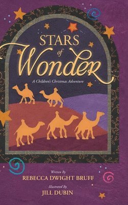 Rebecca Dwight Bruff - Stars of Wonder, Inbunden