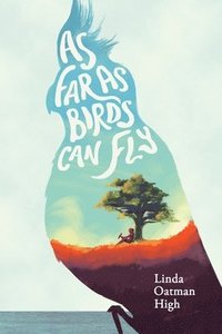 bokomslag As Far as Birds Can Fly