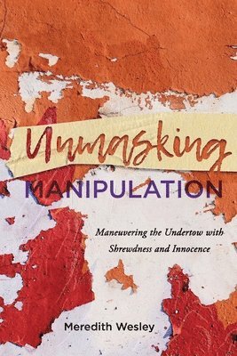 Unmasking Manipulation 1