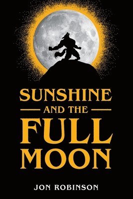 Sunshine and the Full Moon 1