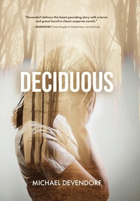 Michael Devendorf - Deciduous, Inbunden