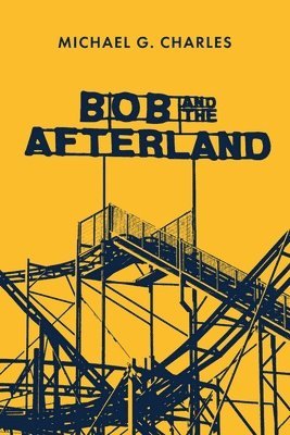 bokomslag Bob and the Afterland