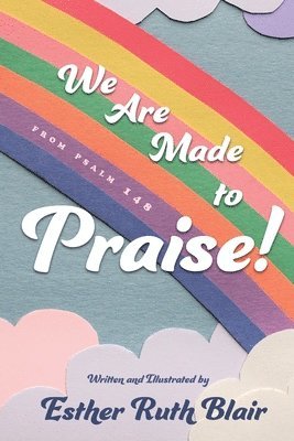 bokomslag We Are Made to Praise!