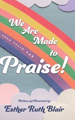 bokomslag We Are Made to Praise!