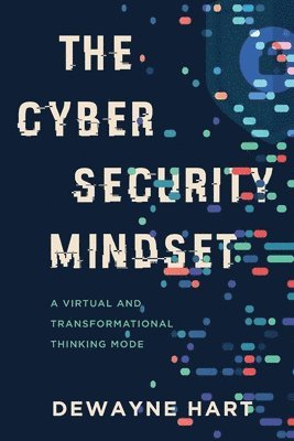 Dewayne Hart - Cybersecurity Mindset, Häftad