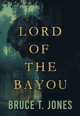 bokomslag Lord of the Bayou