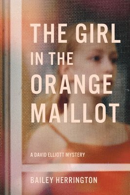 Bailey Herrington - Girl in the Orange Maillot, Häftad
