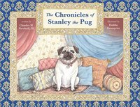 bokomslag The Chronicles of Stanley the Pug