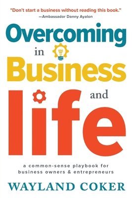 bokomslag Overcoming in Business and Life