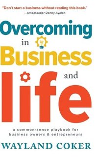 bokomslag Overcoming in Business and Life