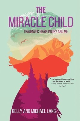 Kelly Lang, Michael Lang - Miracle Child, Häftad