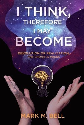 I Think, Therefore I May Become 1