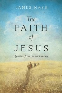 bokomslag The Faith of Jesus