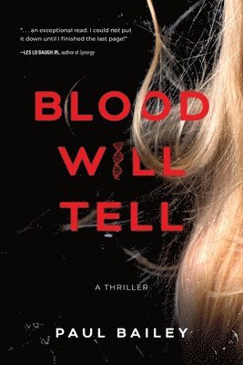 Paul Bailey, Paul Bailey - Blood Will Tell, Häftad