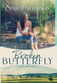 bokomslag Broken Butterfly: A Paradise Novel