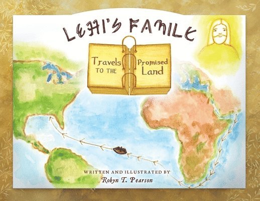 Lehi's Family Travels to the Promised Land 1