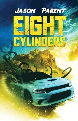 Jason Parent - Eight Cylinders, Häftad