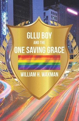 bokomslag GLLU Boy and the One Saving Grace&#8203;
