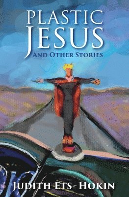 Plastic Jesus and Other Stories 1