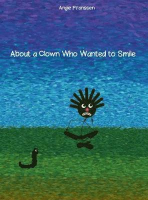 About a Clown Who Wanted to Smile