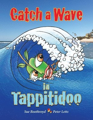 Catch a Wave in Tappitidoo 1