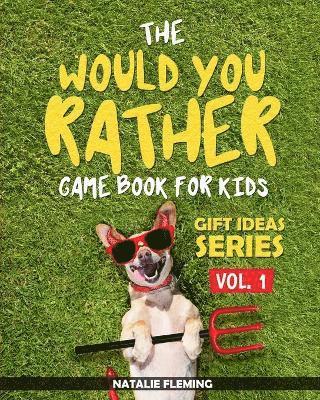 bokomslag The Would You Rather Game Book For Kids