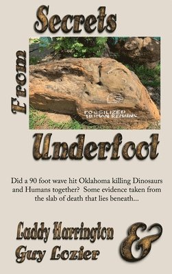Laddy Harrington, Guy Lozier - Secrets From Underfoot, Inbunden