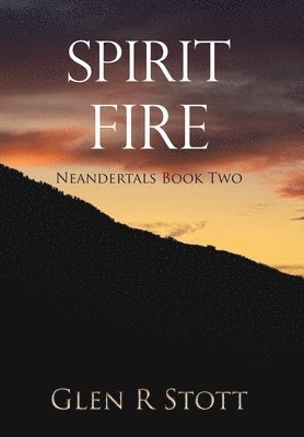 bokomslag Spirit Fire: Neandertals Book Two