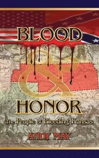 bokomslag Blood and Honor: The People of Bleeding Kansas