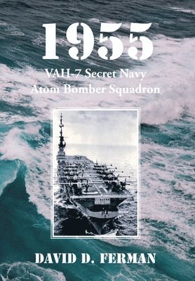 1955: VAH-7 Secret Navy Atom Bomber Squadron 1