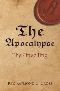 bokomslag The Apocalypse: The Unveiling