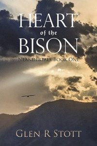 bokomslag Heart of the Bison: Neandertals Book One