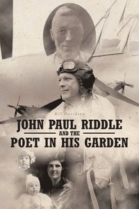 bokomslag John Paul Riddle and the Poet in His Garden