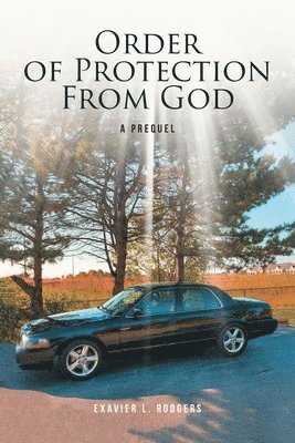 Exavier L Rodgers, Exavier L. Rodgers, Exavier L., Rodgers - Order of Protection From God, Häftad