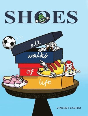 Vincent Castro - Shoes, Inbunden