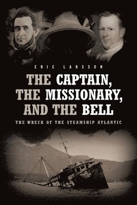 Eric Larsson - Captain, The Missionary, and the Bell, Häftad