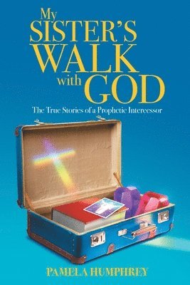 My Sister's Walk with God 1