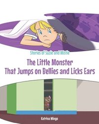 bokomslag Little Monster That Jumps on Bellies and Licks Ears