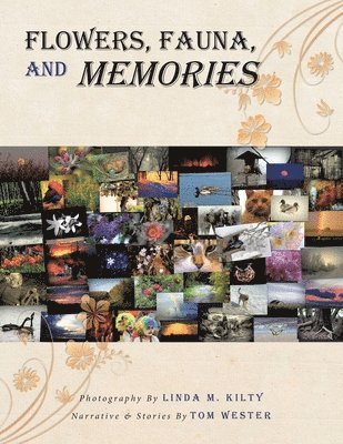 bokomslag Flowers, Fauna, and Memories