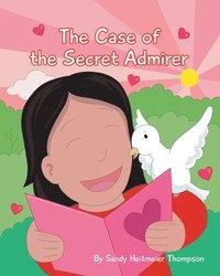 bokomslag The Case of the Secret Admirer