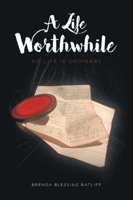 A Life Worthwhile 1