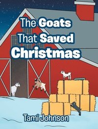 bokomslag The Goats That Saved Christmas