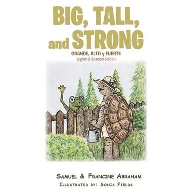 Samuel Abraham, Francine Abraham - Big, Tall, and Strong, Häftad