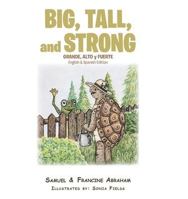 Samuel Abraham, Francine Abraham - Big, Tall, and Strong, Inbunden