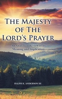 bokomslag The Majesty of The Lord's Prayer