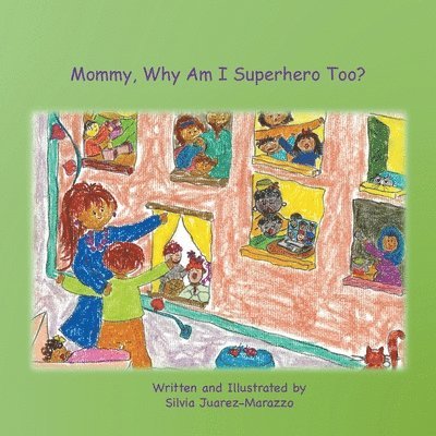 Mommy, Why Am I Superhero Too? 1