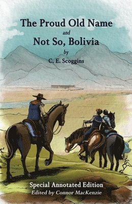 Charles Elbert Scoggins, Connor MacKenzie - Proud Old Name and Not So, Bolivia, Häftad